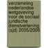 Verzameling Nederlandse Wetgeveving voor de Sociaal Juridische Dienstverlening (SJD) 2005/2006