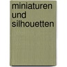 Miniaturen Und Silhouetten door Max Von Boehn