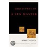 Miniatures Of A Zen Master by Santa Rosa