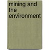 Mining And The Environment door Roderick G. Eggert