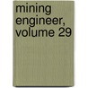 Mining Engineer, Volume 29 door Institution Of