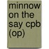 Minnow On The Say Cpb (op)