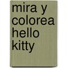 Mira y Colorea Hello Kitty by Kitty Hello