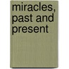 Miracles, Past And Present door William Mountford