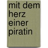 Mit dem Herz einer Piratin door Frank M. Reifenberg