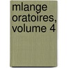 Mlange Oratoires, Volume 4 door Hulst