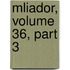 Mliador, Volume 36, Part 3