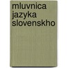 Mluvnica Jazyka Slovenskho door Martin Hattala