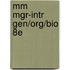 Mm Mgr-Intr Gen/Org/Bio 8e