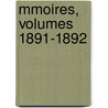 Mmoires, Volumes 1891-1892 door Arts Et Belles Soci T. Des Sci