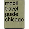 Mobil Travel Guide Chicago door Onbekend