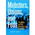Mobsters, Unions, And Feds