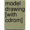 Model Drawing [with Cdrom] door Parsons School of Design