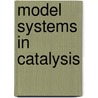 Model Systems in Catalysis by Unknown