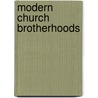 Modern Church Brotherhoods door William B. Patterson