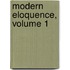 Modern Eloquence, Volume 1