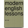 Modern English Lessons ... door Huber Gray Buehler