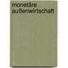 Monetäre Außenwirtschaft by Karl-Heiz Moritz