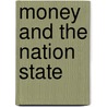 Money And The Nation State door Kevin Dowd