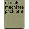 Monster Machines Pack Of 6 door Onbekend