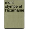 Mont Olympe Et L'Acarnanie by natio France. Minist