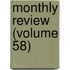 Monthly Review (Volume 58)