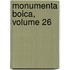 Monumenta Boica, Volume 26