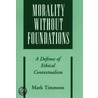 Morality Without Foundat C door Mark Timmons