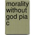 Morality Without God Pia C