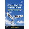 Moralizing The Corporation door Boris Holzer