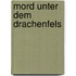 Mord unter dem Drachenfels