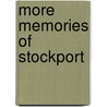 More Memories Of Stockport door Onbekend