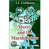 Morris And The Marshmallow door I.J. Goldman
