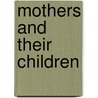 Mothers And Their Children door Jane Catherine Ribbens