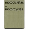 Motocicletas = Motorcycles by Jason Cooper