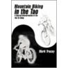 Mountain Biking in the Tao door Mark Tracey