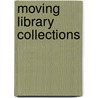 Moving Library Collections door Elizabeth Habich