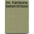 Mr. Harrisons Bekenntnisse