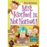 Mrs. Kormel Is Not Normal! door Dan Gutman