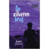 De zilveren brug door A. Johansen