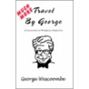 Much More Travel By George door Wesley Coombe