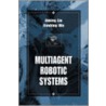 Multiagent Robotic Systems door Jiming Liu