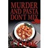 Murder And Pasta Don't Mix