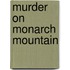 Murder On Monarch Mountain