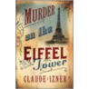 Murder On The Eiffel Tower door Claude Izner