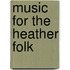 Music For The Heather Folk