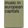 Music In European Capitals by Daniel Heartz