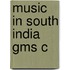 Music In South India Gms C