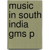 Music In South India Gms P door Tanjore Viswanathan