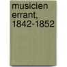 Musicien Errant, 1842-1852 door Hector Berlioz